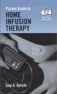 Pocket Guide to Home Infusion Therapy: .