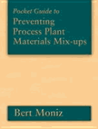 Pocket Guide to Preventing Process Plant Materials Mix-Ups