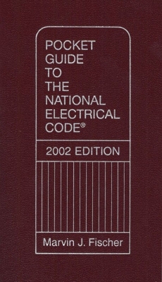 Pocket Guide to the National Electrical Code 2002 - Fischer, Marvin J