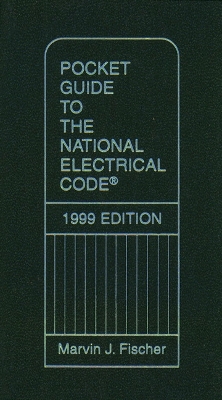 Pocket Guide to the National Electrical Code - Fischer, Marvin J