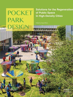 Pocket Park Design - Bruce, Angus (Editor)