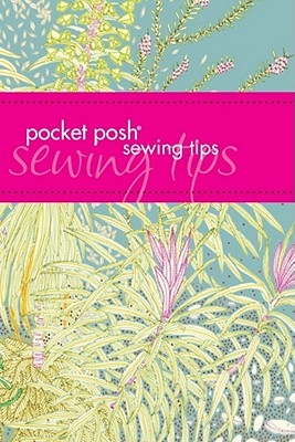 Pocket Posh Sewing Tips - Davis, Jodie, and Davis, Jayne