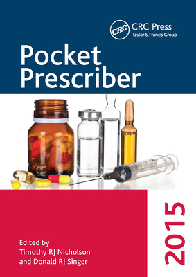 Pocket Prescriber 2015 - Singer, Donald RJ (Editor), and Nicholson, Timothy RJ (Editor)