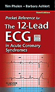 Pocket Reference for the 12-Lead ECG in Acute Coronary Syndromes