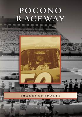 Pocono Raceway - Card, Gene A
