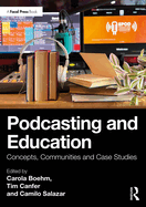 Podcasting and Education: Concepts, Communities and Case Studies