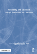 Podcasting and Education: Concepts, Communities and Case Studies