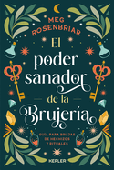 Poder Curativo de la Brujer�a, El