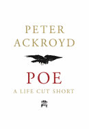 Poe: A Life Cut Short