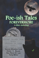 Poe-ish Tales Forevermore: A Mini-anthology