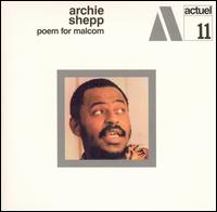 Poem for Malcolm - Archie Shepp