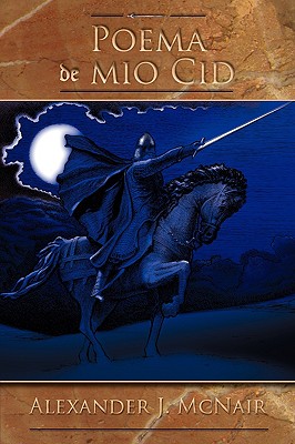 Poema de Mio Cid - McNair, Alexander J (Editor)