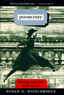 Poemcrazy: Creating a Life with Words - Wooldridge, Susan