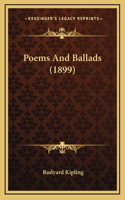 Poems and Ballads (1899) - Kipling, Rudyard