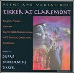 Poems and Variations: Tikker at Claremont