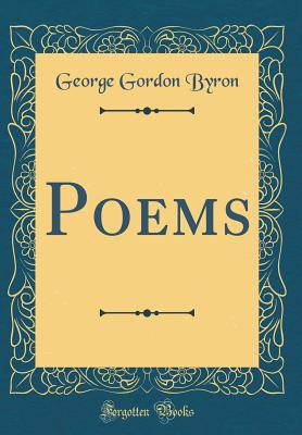 Poems (Classic Reprint) - Byron, George Gordon