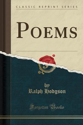 Poems (Classic Reprint) - Hodgson, Ralph