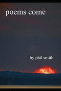 poems come