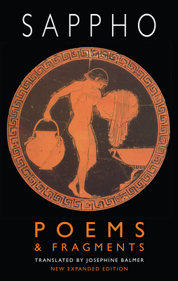 Poems & Fragments: Second, Expanded Edition - Sappho, and Balmer, Josephine (Translated by)