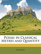 Poems in Classical Metres and Quantity