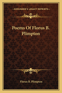 Poems of Florus B. Plimpton