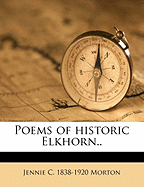 Poems of Historic Elkhorn..