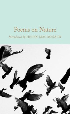 Poems on Nature - Morgan, Gaby (Contributions by), and MacDonald, Helen (Introduction by)