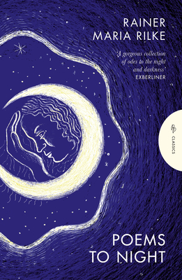 Poems to Night - Rilke, Rainer Maria, and Stone, Will (Translated by)