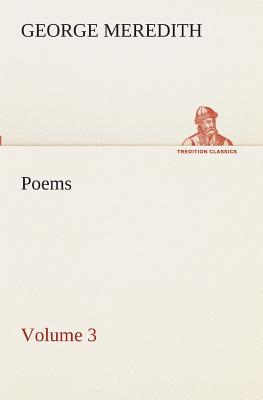 Poems - Volume 3 - Meredith, George