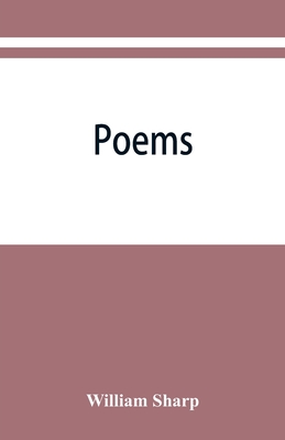 Poems - Sharp, William