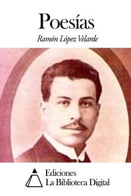 Poes?as - Lopez Velarde, Ramon