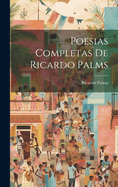 Poesias Completas de Ricardo Palms