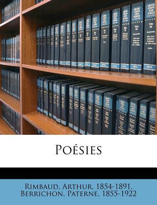 Poesies - 1854-1891, Rimbaud Arthur, and Berrichon, Paterne