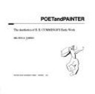 Poet and Painter: The Aesthetics of E.E. Cummings's Early Work