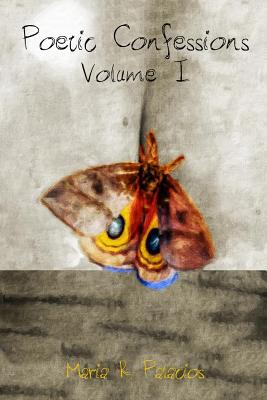 Poetic Confessions - Palacios, Maria R