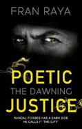 Poetic Justice: The Dawning