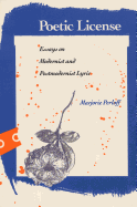 Poetic License: Essays on Modernist and Postmodernist Lyric