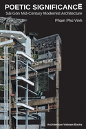 Poetic Significance: S?i G?n Mid-Century Modernist Architecture