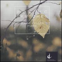 Poetic Sketches - Elaine Keillor (piano)