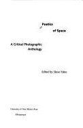 Poetics of Space: A Critical Photographic Anthology