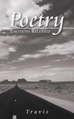 Poetry: Emotions Released - Travis