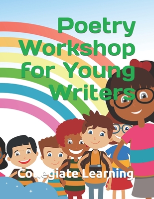 Poetry Workshop for Young Writers - Learning, Collegiate