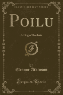 Poilu: A Dog of Roubaix (Classic Reprint)