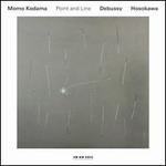Point and Line: Debussy, Hosokawa