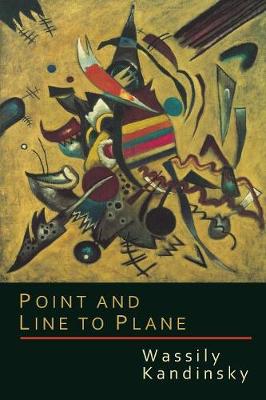 Point and Line to Plane - Kandinsky, Wassily, and Dearstyne, Howard (Translated by)