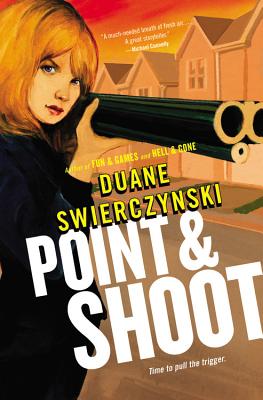 Point and Shoot - Swierczynski, Duane