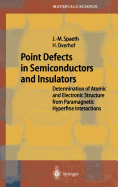 Point Defects in Semiconductors and Insulators: Determination of Atomic and Electronic Structure from Paramagnetic Hyperfine Interactions