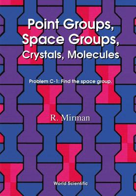 Point Groups, Space Groups, Crystals...: Space Groups - Mirman R