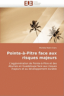 Pointe-�-Pitre Face Aux Risques Majeurs