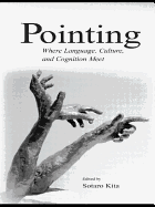 Pointing: Where Language, Culture, and Cognition Meet